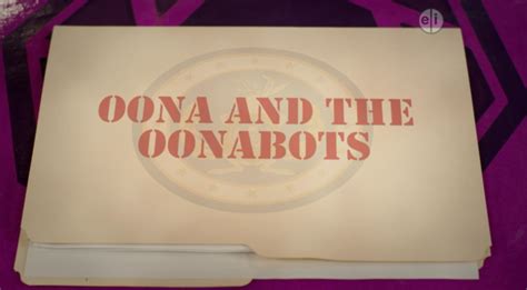 Oona and the Oonabots .